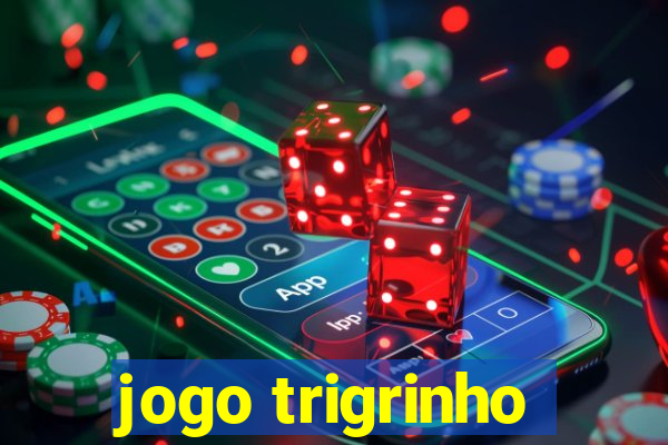 jogo trigrinho